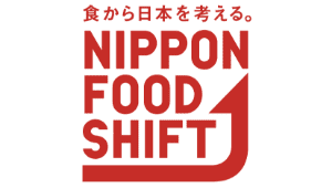 食から日本を考える。NIPPON FOOD SHIFT｜ニッポンフードシフト